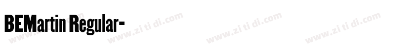 BEMartin Regular字体转换 BEMartin Regular字体转换